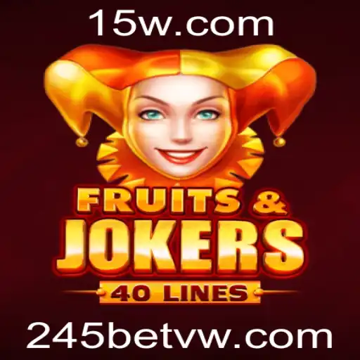 FruitsAndJokers40: Explorando o Fascínio do Jogo com 245bet